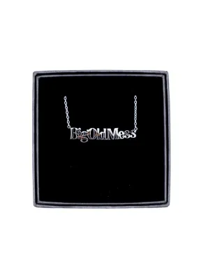 Big Old Mess Word Necklace- Silver